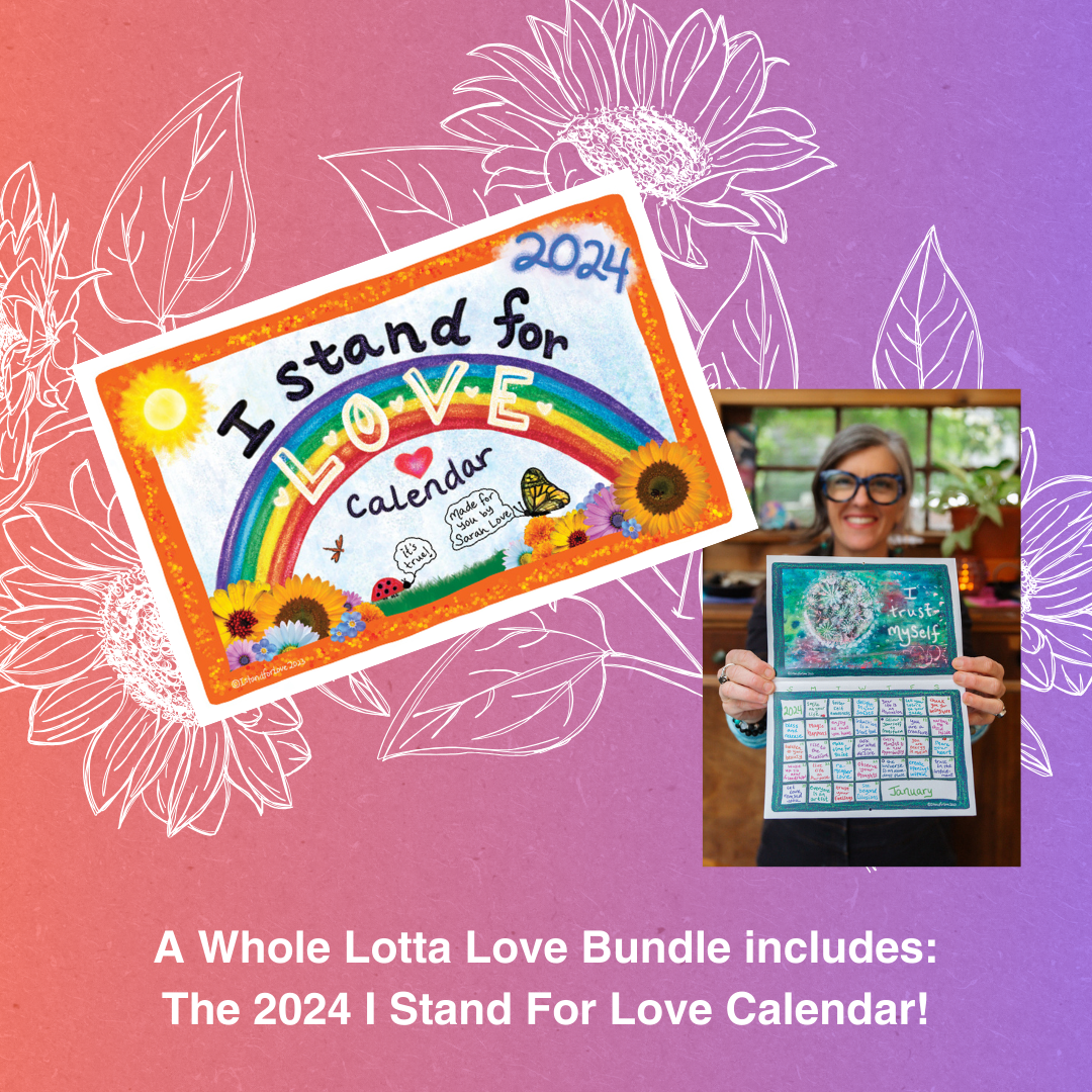 Bundle: “A Whole Lotta Love” (Every.Day.Love. Book + 2024 I Stand for Love Calendar)