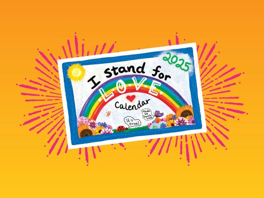 2025 I Stand For Love Calendar